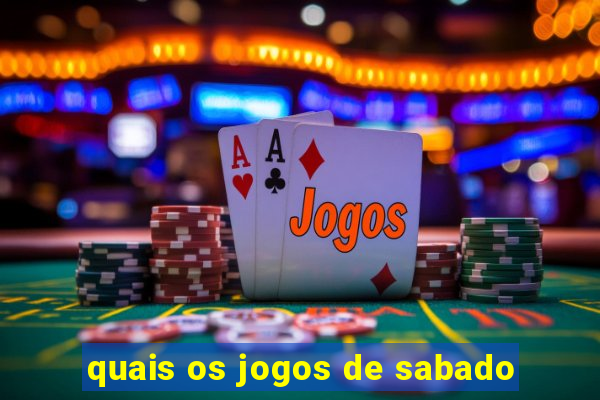 quais os jogos de sabado